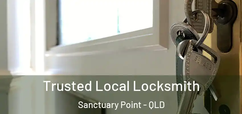  Trusted Local Locksmith Sanctuary Point - QLD
