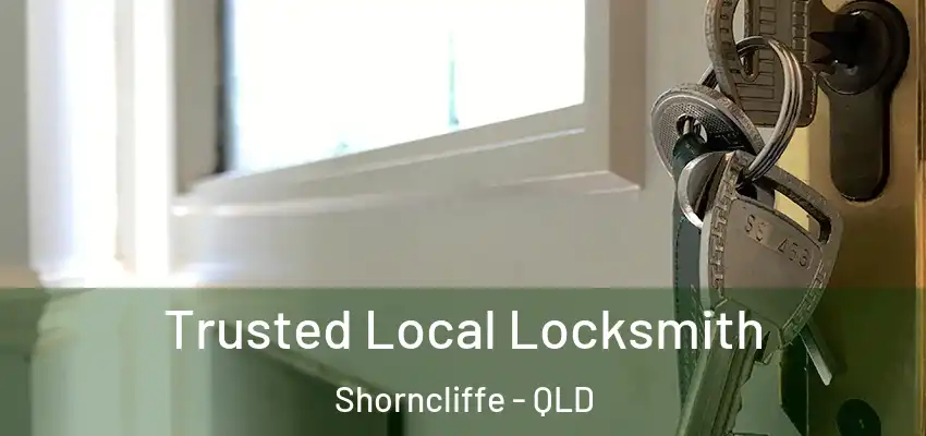  Trusted Local Locksmith Shorncliffe - QLD