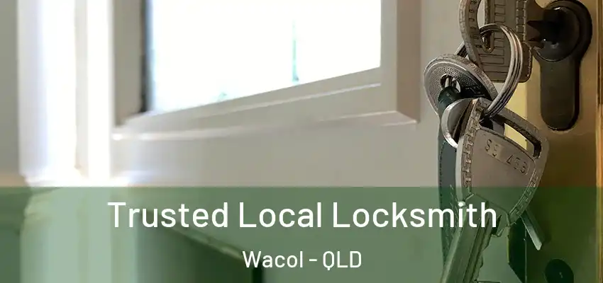  Trusted Local Locksmith Wacol - QLD
