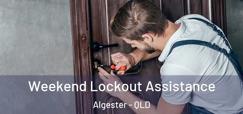 Weekend Lockout Assistance Algester - QLD