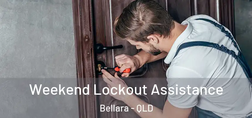 Weekend Lockout Assistance Bellara - QLD