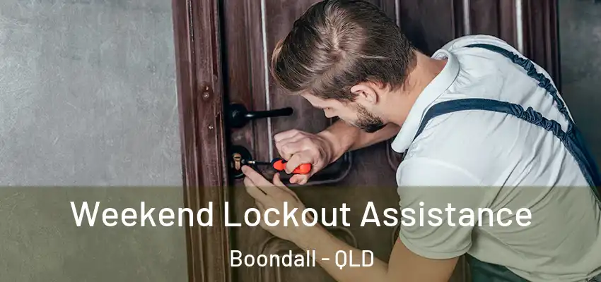 Weekend Lockout Assistance Boondall - QLD