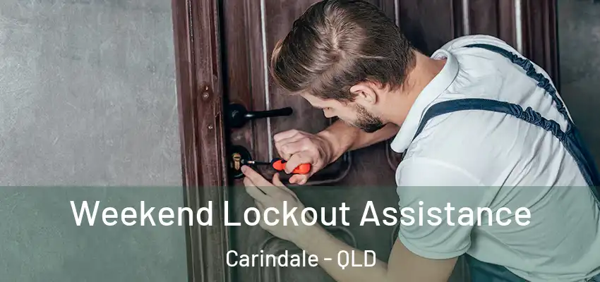 Weekend Lockout Assistance Carindale - QLD