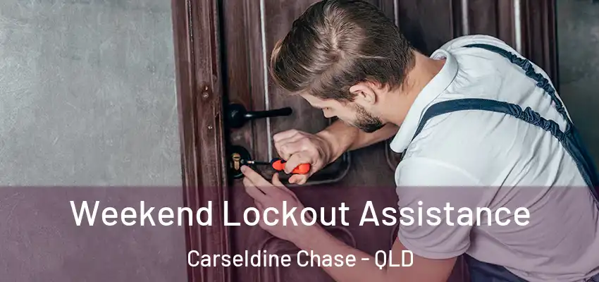  Weekend Lockout Assistance Carseldine Chase - QLD