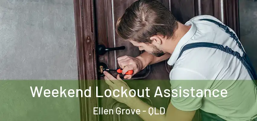 Weekend Lockout Assistance Ellen Grove - QLD