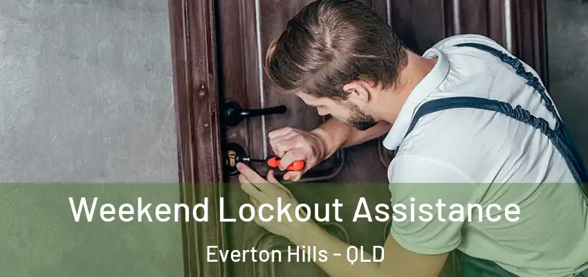 Weekend Lockout Assistance Everton Hills - QLD