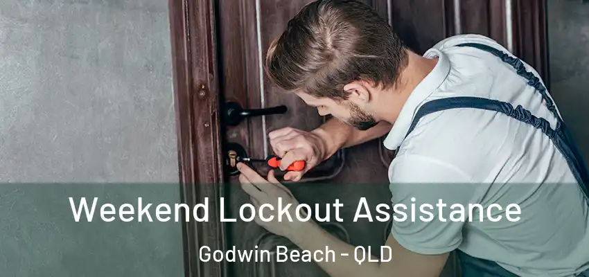 Weekend Lockout Assistance Godwin Beach - QLD