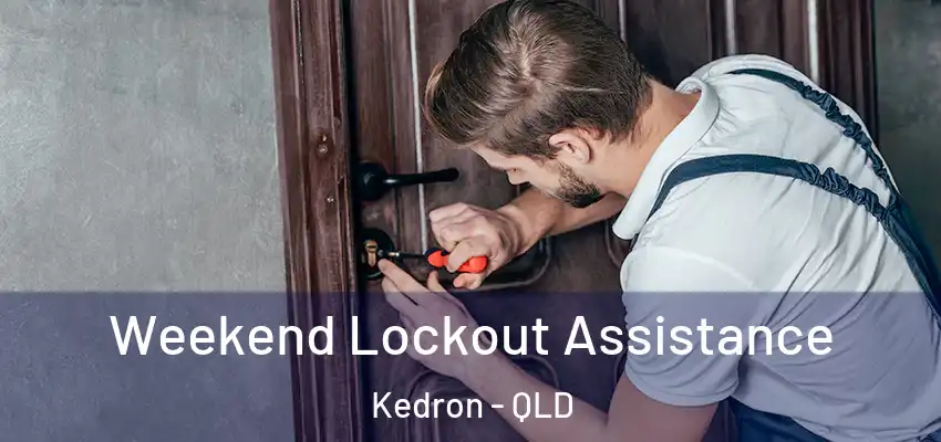 Weekend Lockout Assistance Kedron - QLD