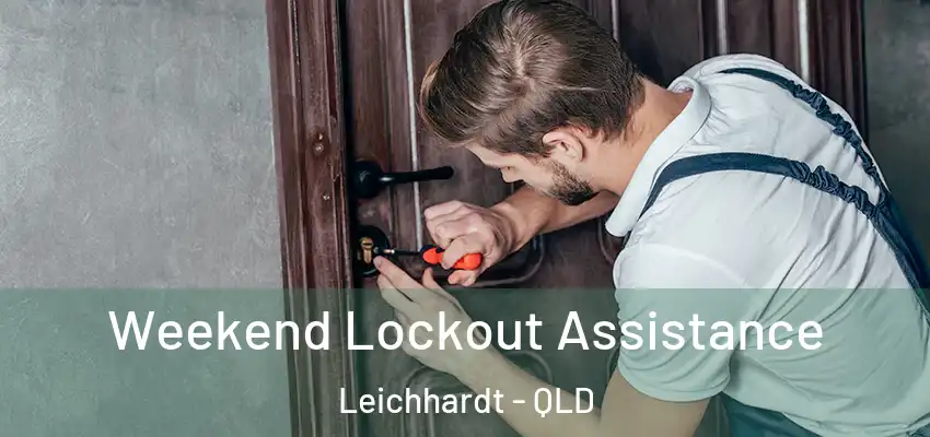  Weekend Lockout Assistance Leichhardt - QLD