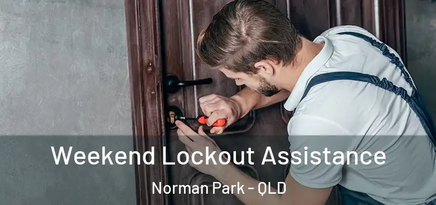  Weekend Lockout Assistance Norman Park - QLD