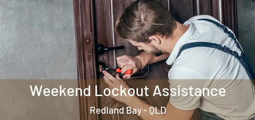  Weekend Lockout Assistance Redland Bay - QLD