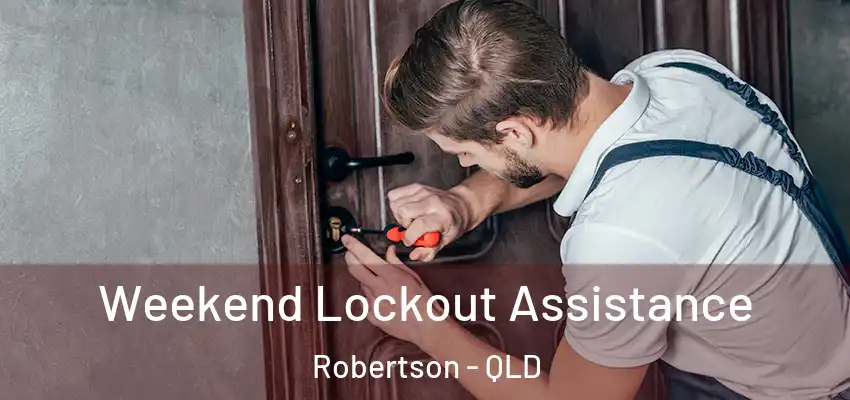  Weekend Lockout Assistance Robertson - QLD