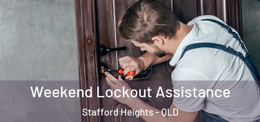 Weekend Lockout Assistance Stafford Heights - QLD