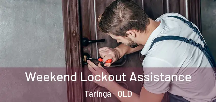  Weekend Lockout Assistance Taringa - QLD