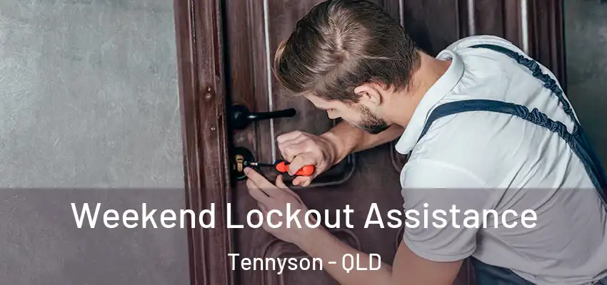  Weekend Lockout Assistance Tennyson - QLD