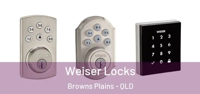Weiser Locks Browns Plains - QLD