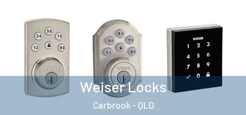 Weiser Locks Carbrook - QLD
