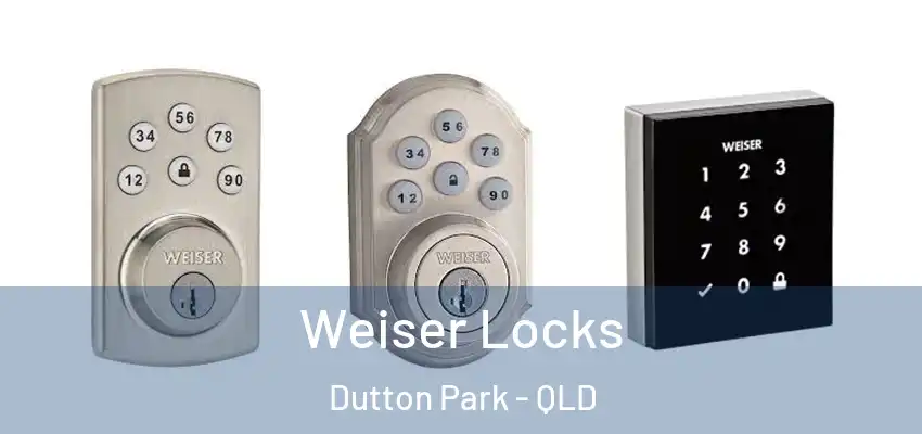 Weiser Locks Dutton Park - QLD