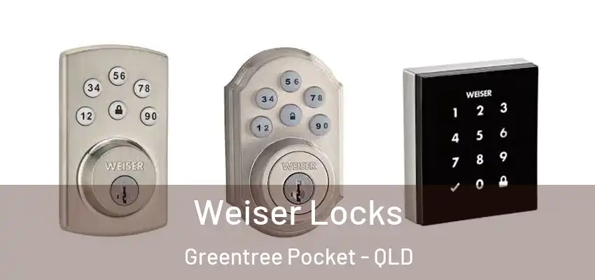 Weiser Locks Greentree Pocket - QLD
