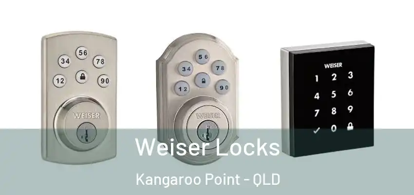 Weiser Locks Kangaroo Point - QLD