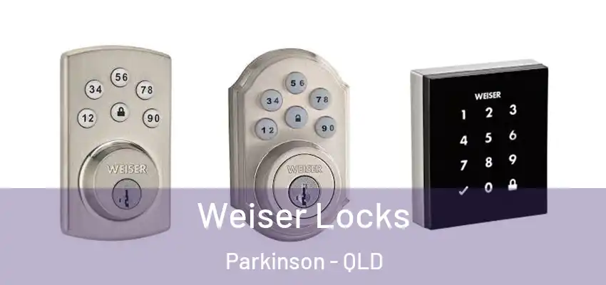 Weiser Locks Parkinson - QLD