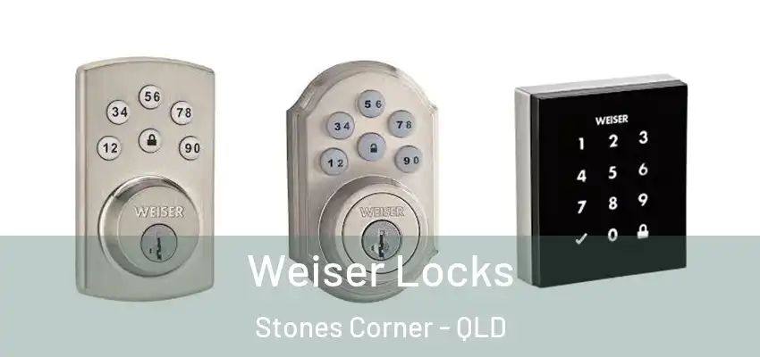  Weiser Locks Stones Corner - QLD