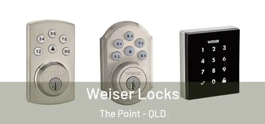  Weiser Locks The Point - QLD