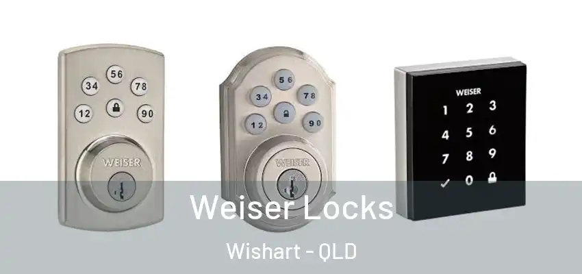  Weiser Locks Wishart - QLD