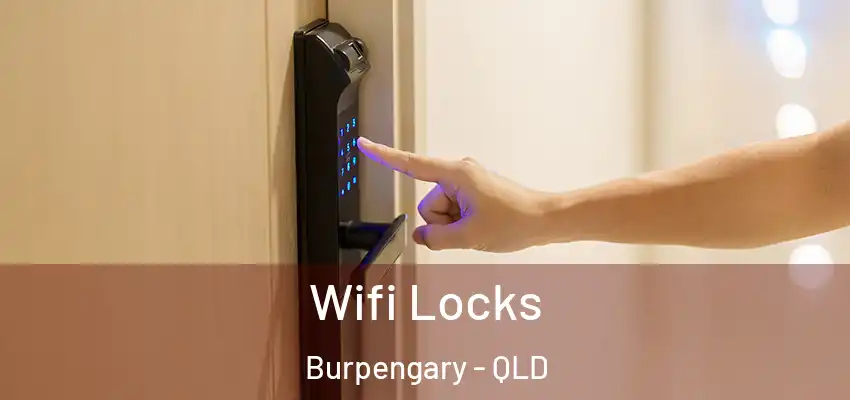Wifi Locks Burpengary - QLD