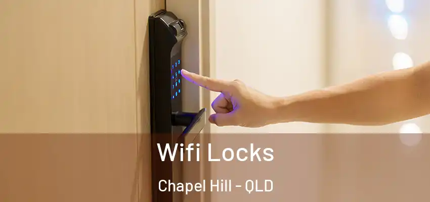 Wifi Locks Chapel Hill - QLD
