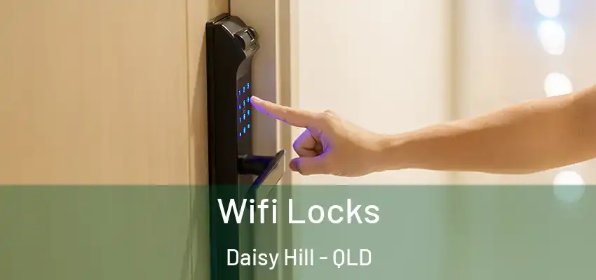  Wifi Locks Daisy Hill - QLD