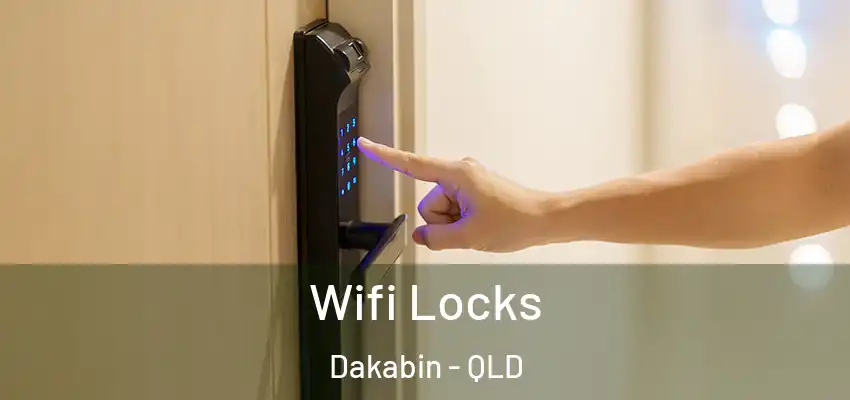 Wifi Locks Dakabin - QLD