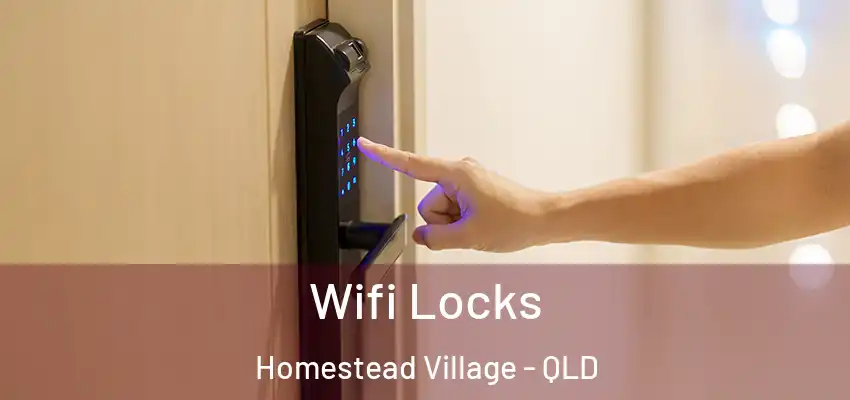 Wifi Locks Homestead Village - QLD