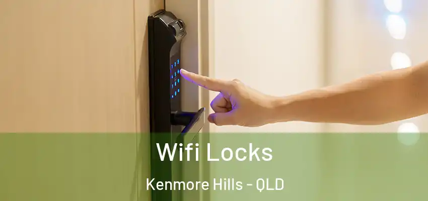 Wifi Locks Kenmore Hills - QLD