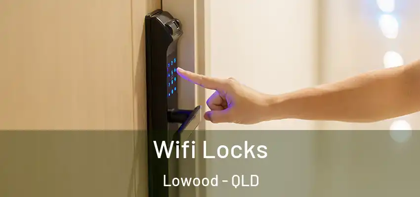  Wifi Locks Lowood - QLD