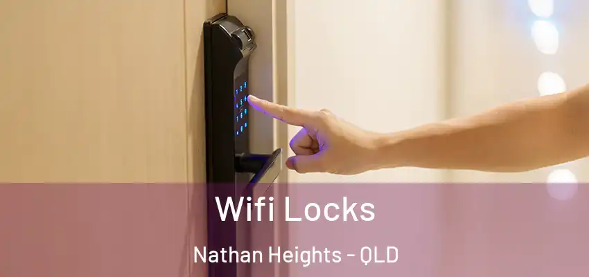 Wifi Locks Nathan Heights - QLD