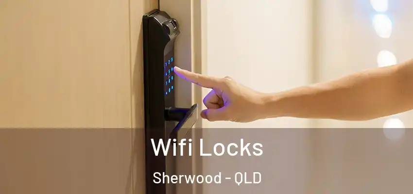  Wifi Locks Sherwood - QLD