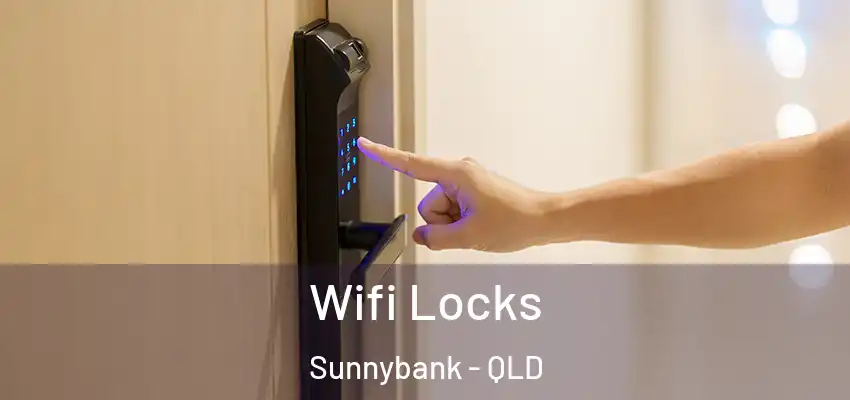  Wifi Locks Sunnybank - QLD