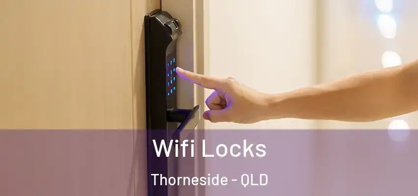  Wifi Locks Thorneside - QLD