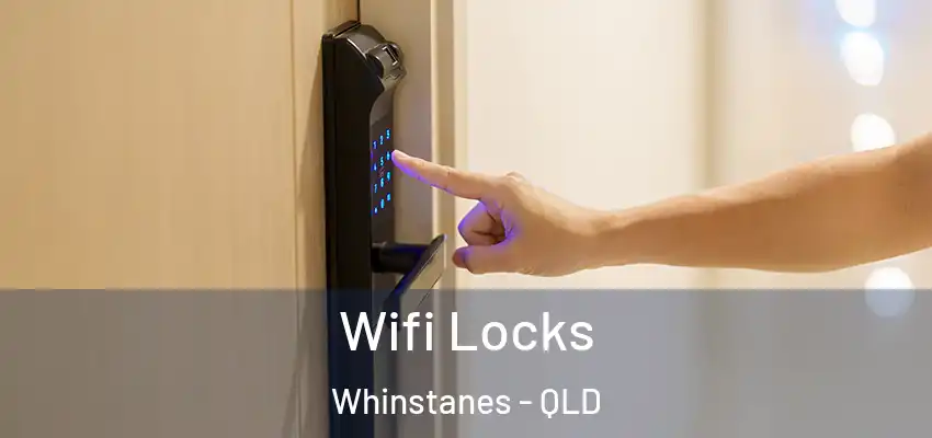  Wifi Locks Whinstanes - QLD
