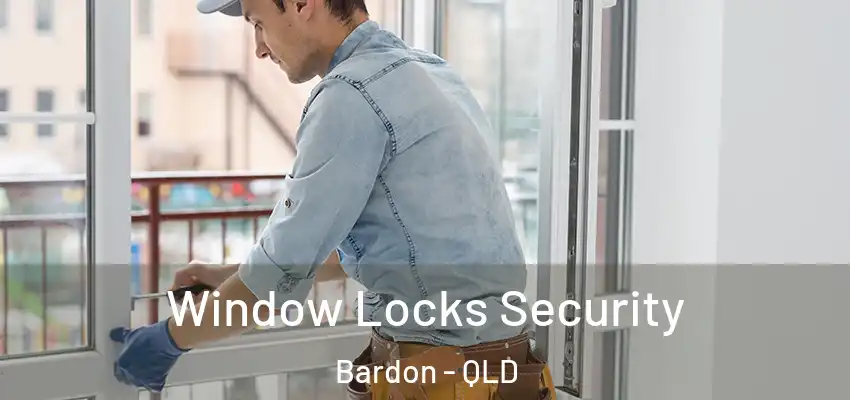 Window Locks Security Bardon - QLD
