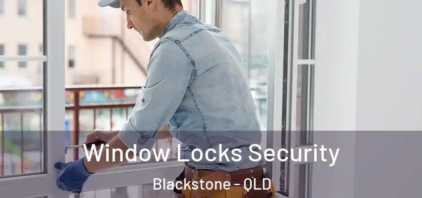  Window Locks Security Blackstone - QLD