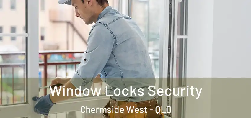 Window Locks Security Chermside West - QLD