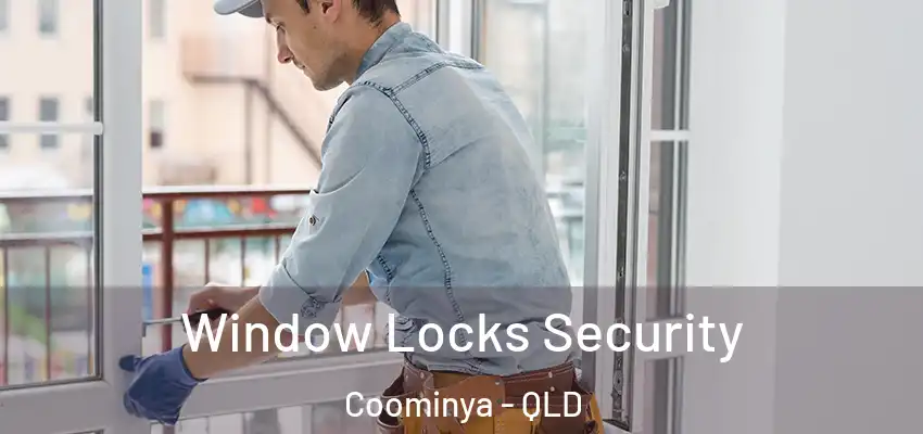 Window Locks Security Coominya - QLD