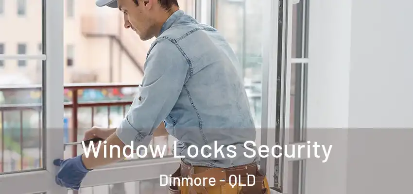 Window Locks Security Dinmore - QLD