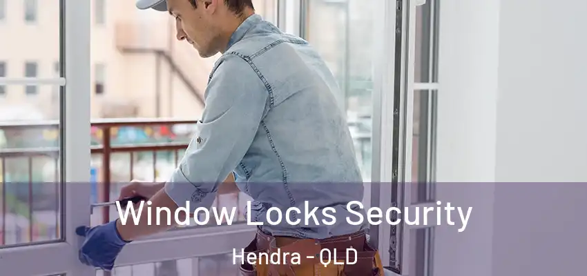 Window Locks Security Hendra - QLD