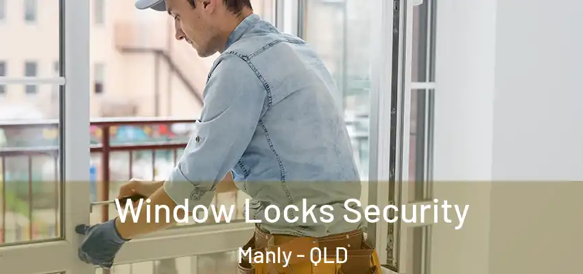  Window Locks Security Manly - QLD