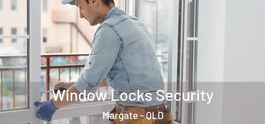  Window Locks Security Margate - QLD