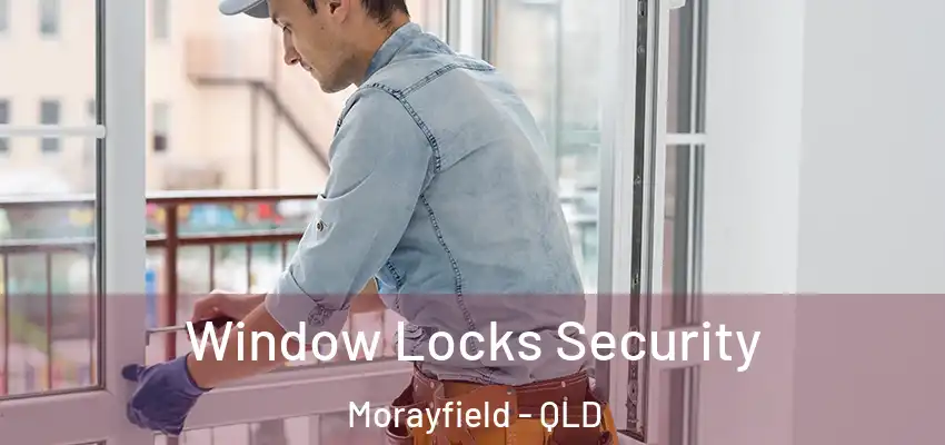  Window Locks Security Morayfield - QLD