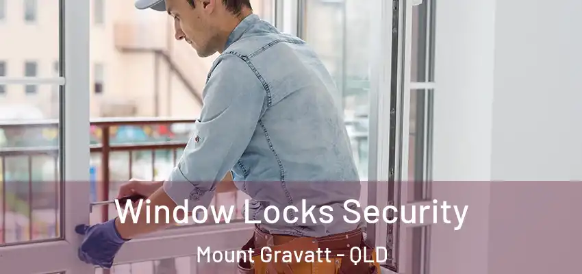  Window Locks Security Mount Gravatt - QLD